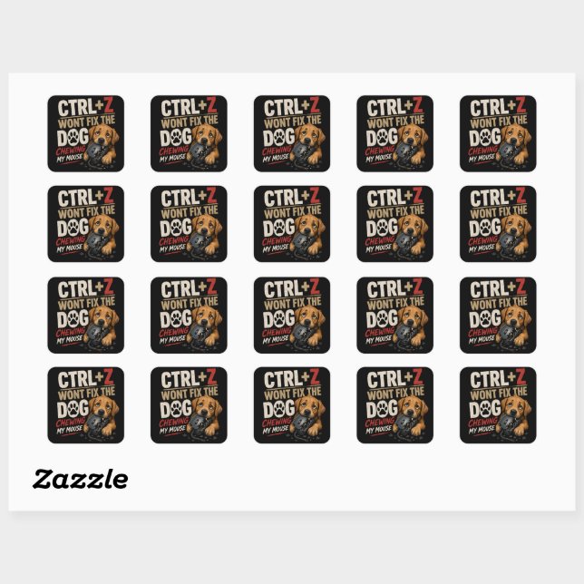CTRL + Z Won't Fix the Dog Chewing My Mouse Square Sticker (Sheet)