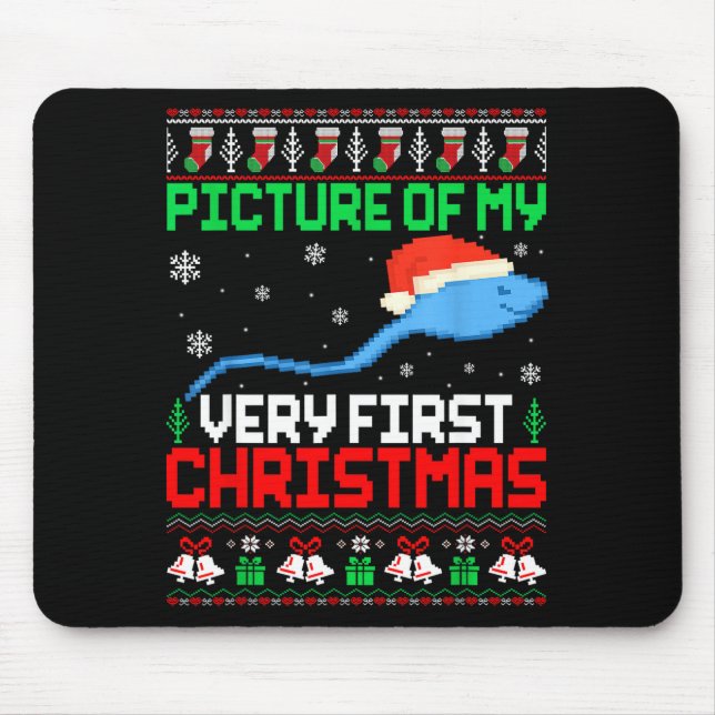 Cture Of My Very First Christmas Joke Ugly Xmas Sw Mouse Mat (Front)