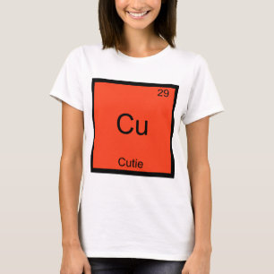 Cu - Cutie Chemistry Element Symbol Funny Periodic T-Shirt