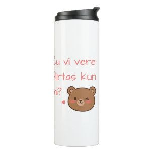 Ĉu vi vere flirtas kun mi? thermal tumbler