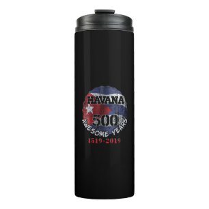 Cuba Anniversary Havana 500 Awesome Years Thermal Tumbler