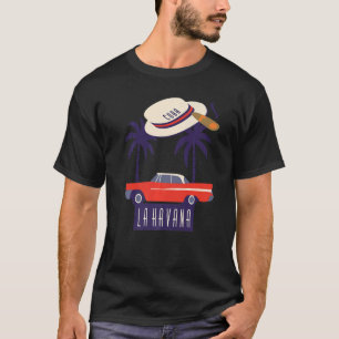 Cuba Havana City Hispanic Home Caribbean Souvenir T-Shirt