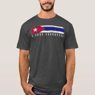 Cuba I Love Croquetas Shirt 