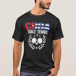 Cuba Table Tennis Cuban Ping Pong Team Support T-Shirt