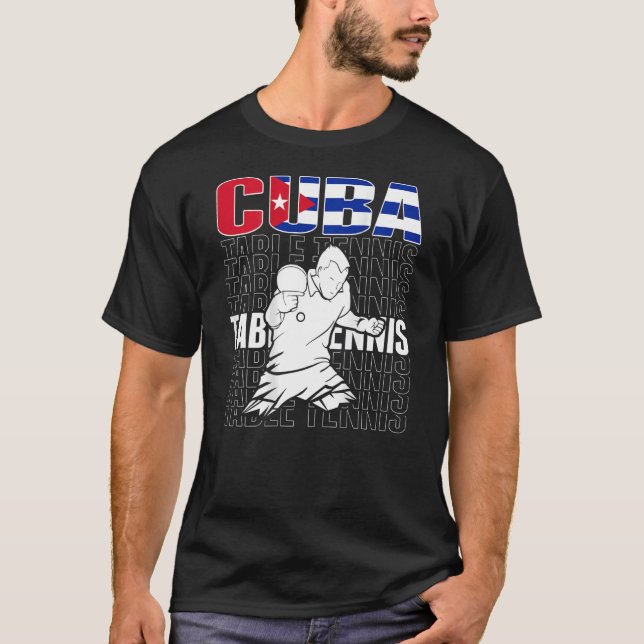 Cuba Table Tennis   Support Cuban Ping Pong Team 3 T-Shirt (Front)