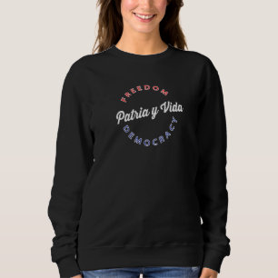 Cuba Y Vida Freedom Democracy Cuban Pride Sweatshirt