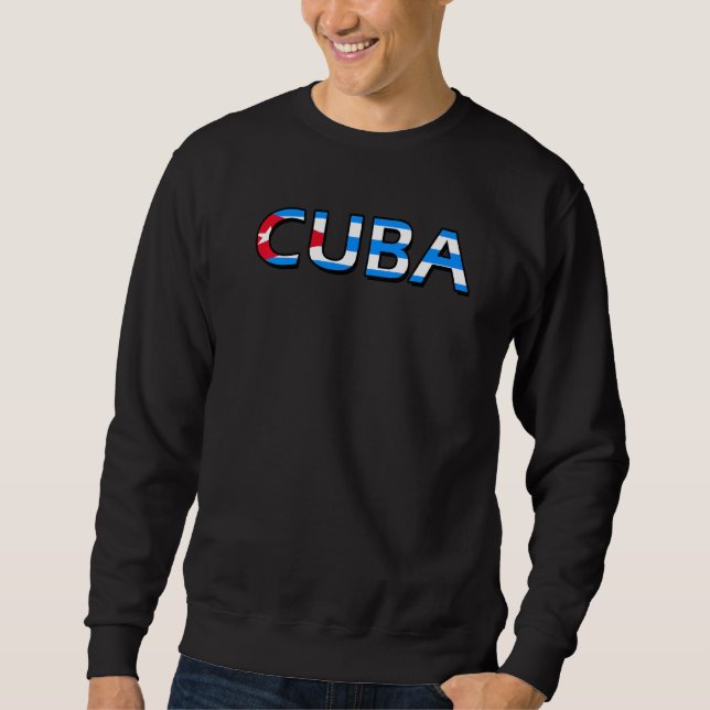 Cuban Cuba Flag Sweatshirt (Front)