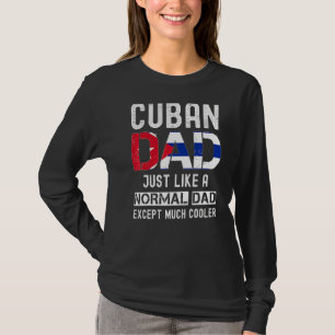 Cuban Dad Fathers Day Cuba Flag Men Birthday T-Shirt