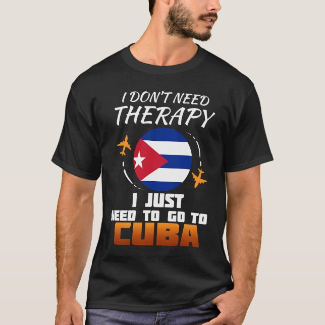 Cuban Flag I Cuba Flag I Vacation I Funny Cuba T-Shirt (Front)