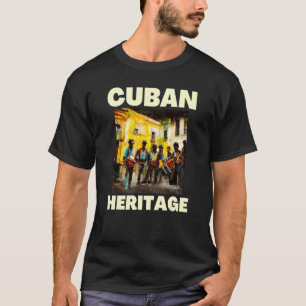 Cuban Heritage Street Music Sol Music Havana Cuba  T-Shirt