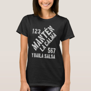 Cuban Sauce  Mantén La Calma Y Baila Sauce T-Shirt