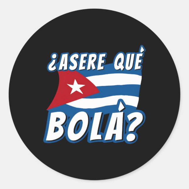 Cuban Saying Cuba Cuban Cuban Flag Classic Round Sticker (Front)