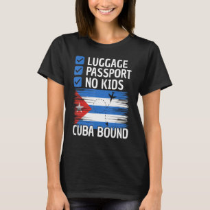 Cuban Travel Vacation Outfit To Cuba Men Women  Cu T-Shirt