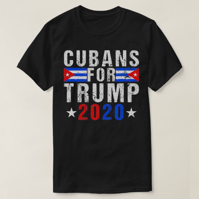 Cubans For Trump Cuba Flag US Presidential Electio T-Shirt (Design Front)