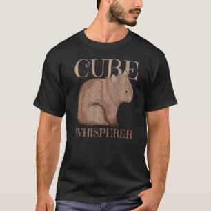 Cube Whisperer Quote For A Wombat Expert   T-Shirt