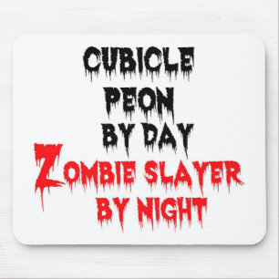 Cubicle Peon by Day Zombie Slayer by Night Mouse Mat