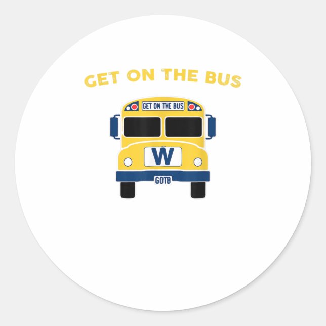 Cubs Get On The Bus Shirt GOTB Shirt TShirt Classic Round Sticker (Front)