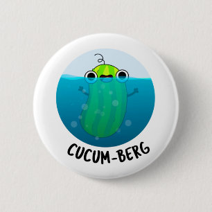 Cucum-berg Funny Cucumber Pun 6 Cm Round Badge