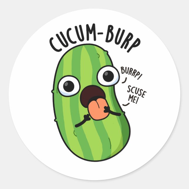 Cucum-burp Funny Cucumber Pun  Classic Round Sticker (Front)