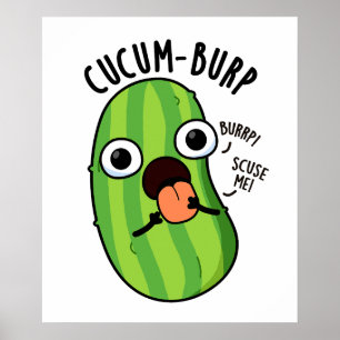 Cucum-burp Funny Cucumber Pun Poster