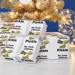 Cucumber Pickles No Taste Without Pickle Party Wrapping Paper