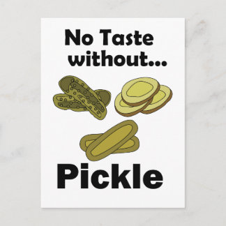 Cucumber Pickles No Taste Without Pickle Postcard