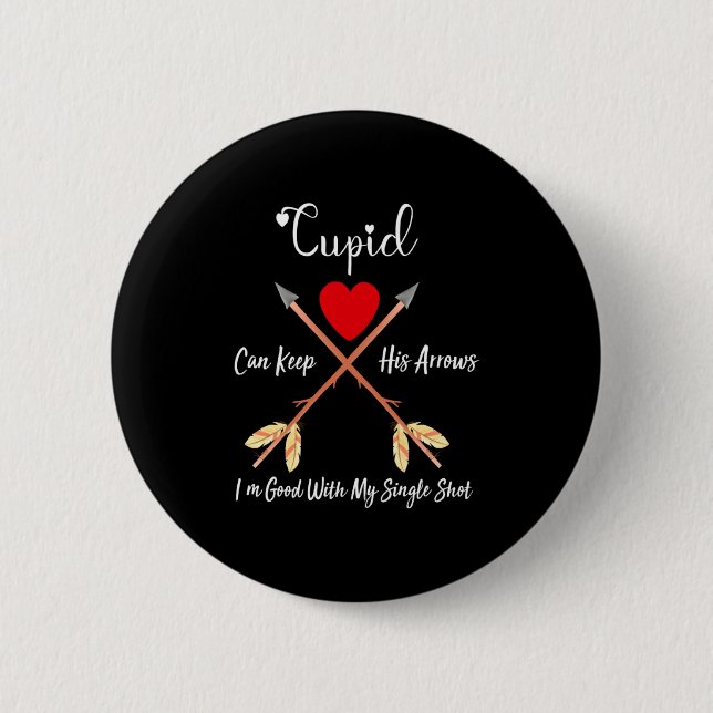 Cud Can Keep His Arrows Anti Valentines Day Sin  6 Cm Round Badge (Front)