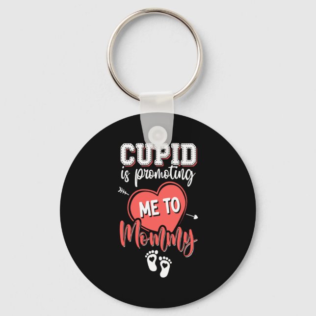 Cud Is Promoting Me To Mommy Valentines Pregnanc  Key Ring (Front)