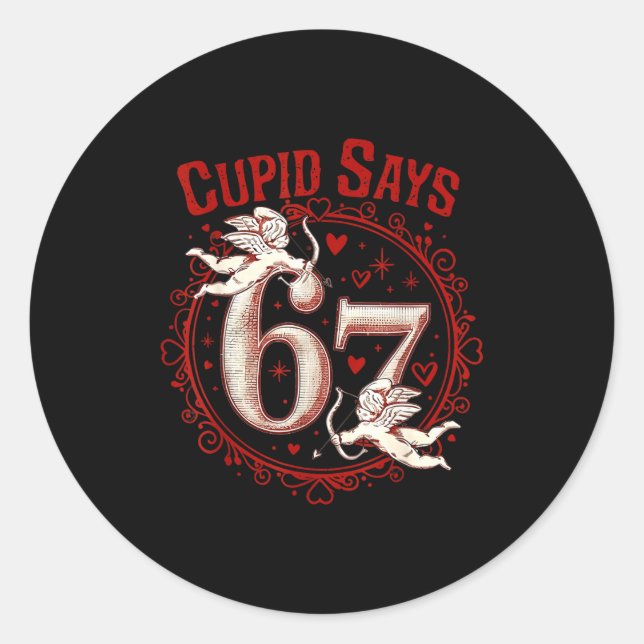 Cud Says 67 Funny 6 7 Six Seven Meme Slang Valenti Classic Round Sticker (Front)