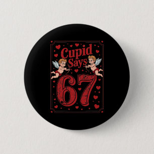 Cud Says 67 Funny 6 7 Valentine Couple Matching Si 6 Cm Round Badge