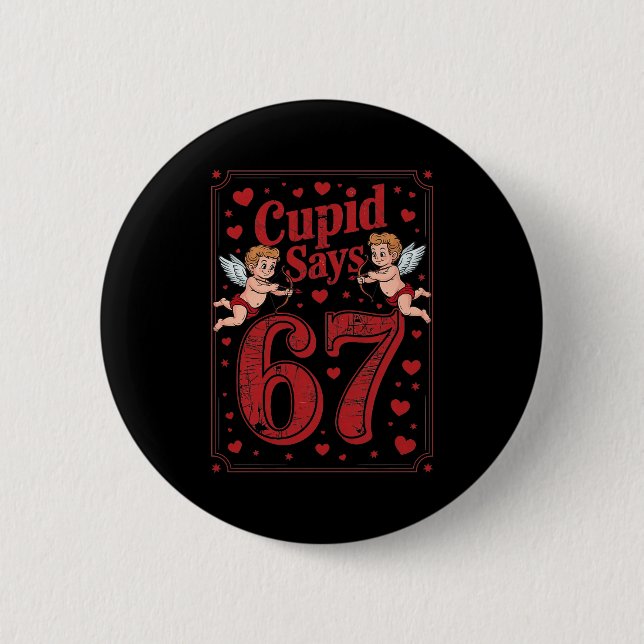 Cud Says 67 Funny 6 7 Valentine Couple Matching Si 6 Cm Round Badge (Front)