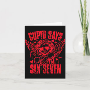 Cud Says 67 Love Funny 6 7 Valentines Day Six Seve Card