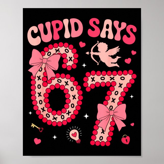 Cud Says 67 Six Seven Valentines Day Boys Girls 67 Poster (Front)