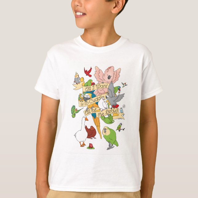 Cuddle All The Birds T-Shirt (Front)