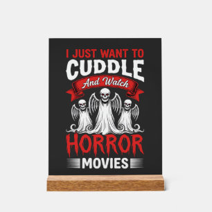 Cuddle and Watch Horror Movies Skeleton Halloween  Acrylic Sign
