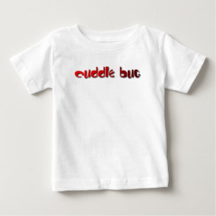 cuddle bug baby T-Shirt