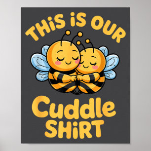 Cuddle Cute Bee Couple Funny Matching  Poster