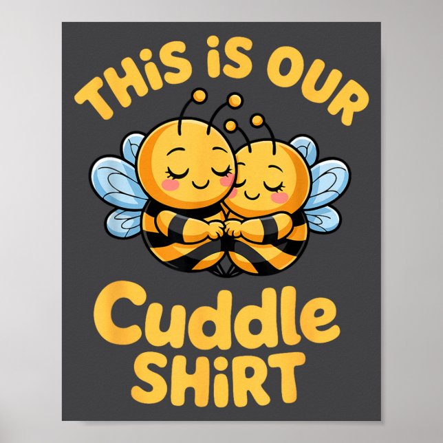 Cuddle Cute Bee Couple Funny Matching  Poster (Front)