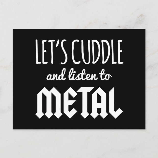 Cuddle Listen To Metal Music Quote Postcard (Front)