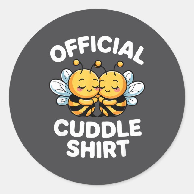 Cuddle Shirt Cute Bees Funny Cozy Couple  Classic Round Sticker (Front)