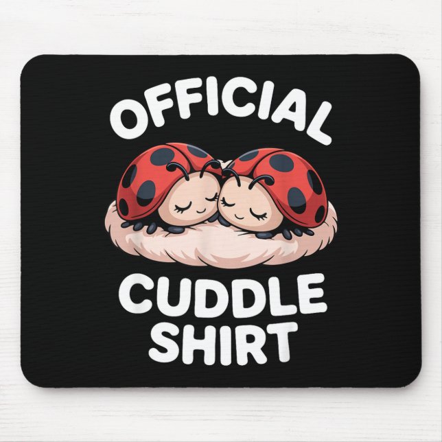 Cuddle Shirt Cute Ladybug Couple Cozy  Mouse Mat (Front)