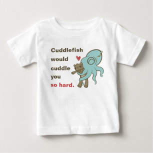 Cuddle you so hard baby T-Shirt