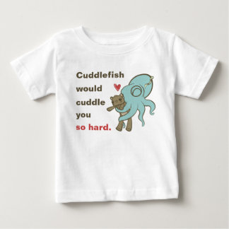 Cuddle you so hard baby T-Shirt