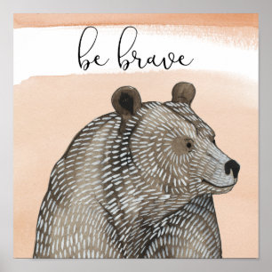 Cuddlies Bear Be Brave Poster