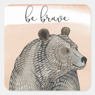 Cuddlies Bear   Be Brave Square Sticker