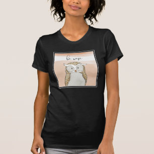 Cuddlies Owl Be Wise T-Shirt