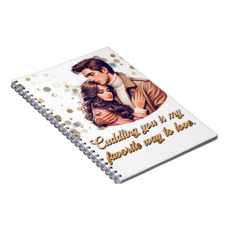 Cuddling You Notebook