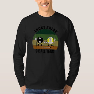 Cue Sports Pool Billiards Team Lucky Break 9 Ball  T-Shirt