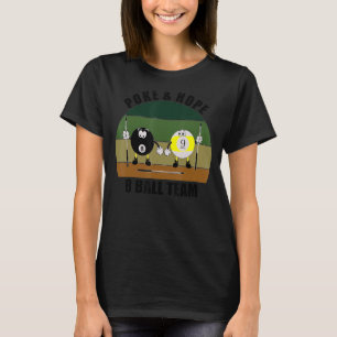Cue Sports Pool Billiards Team Poke & Hope 8 Ball T-Shirt