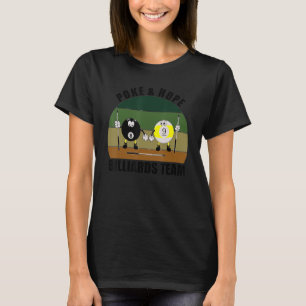 Cue Sports Pool Billiards Team Poke & Hope Billiar T-Shirt